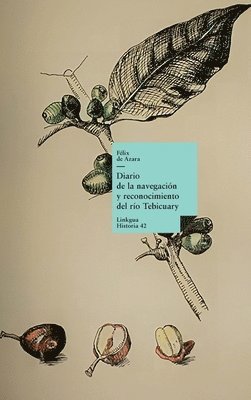 Félix de Azara - Diario de la navegación y reconocimiento del río Tebicuary, Inbunden