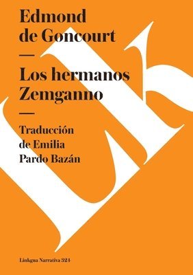 Edmund De Goncourt - Los hermanos Zemganno, Häftad