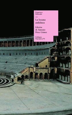Francisco Delicado, Antonio Pérez Gómez - lozana andaluza, Inbunden