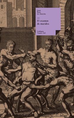 Juan Ruiz de Alarcón Y. Mendoza - El examen de maridos, Inbunden