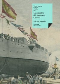bokomslag La escuadra del almirante Cervera