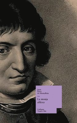 Juan Pérez de Montalbán - monja alférez, Inbunden