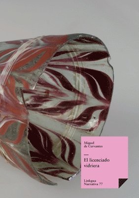 Miguel De Cervantes Saavedra, Florencio Sevilla Arroyo - licenciado vidriera, Häftad