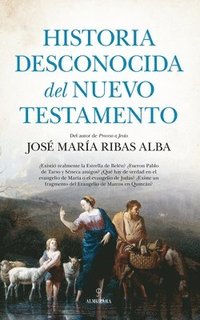 bokomslag Historia Desconocida del Nuevo Testamento