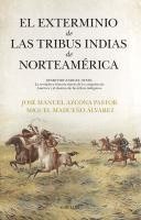 Exterminio de Las Tribus Indias de Norteamérica, El 1