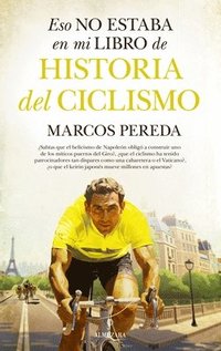 bokomslag Eso No Estaba En Mi Libro de Historia del Ciclismo