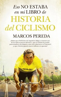 Eso No Estaba En Mi Libro de Historia del Ciclismo 1