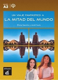 bokomslag Un viaje fantástico a la mitad del mundo + MP3 download