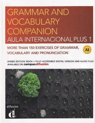 Teresa Alonso Cortes, Marina Rabadan Gomez, Sergio Troitino, Nuria Murillo - Aula Internacional Plus 1 - Grammar and Vocabulary Companion - Hybrid edition, Häftad