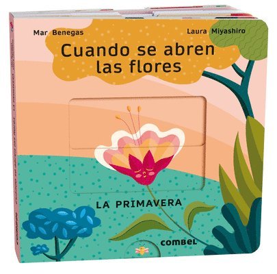 Cuando Se Abren Las Flores: La Primavera Volume 3