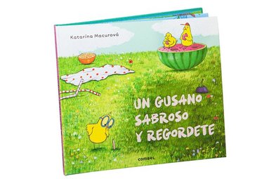 Katarína Macurova - Un Gusano Sabroso Y Regordete / A Tasty and Chubby Worm, Inbunden