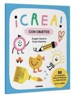 ¡Crea! Con Objetos / Create! with Objects: Volume 1 1