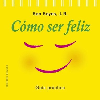 bokomslag Cómo Ser Feliz