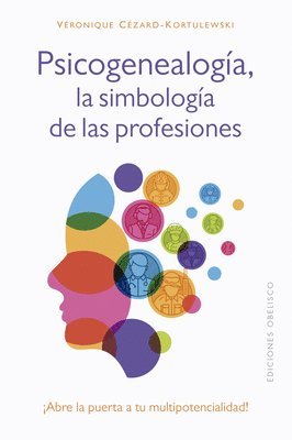Veronique Cezard-Kortulewski - Psicogenealogia, La Simbologia de Las Profesiones, Häftad