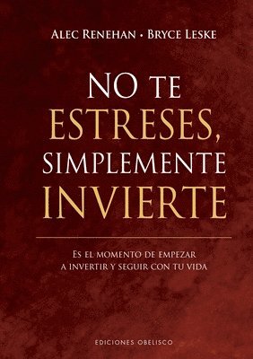 No Te Estreses, Simplemente Invierte 1