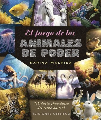 Karina Malpica - El Juego de Los Animales de Poder, Häftad