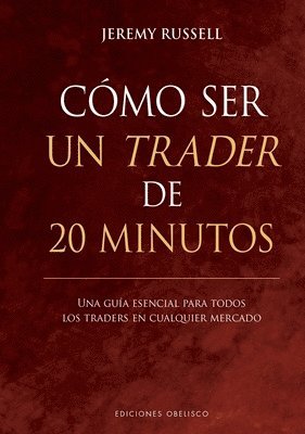 bokomslag Cómo Ser Un Trader de 20 Minutos
