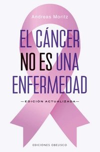 bokomslag Cáncer No Es Una Enfermedad, El