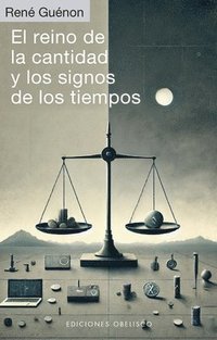 bokomslag El Reino de la Cantidad Y Los Signos de Los Tiempos