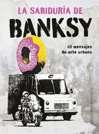 bokomslag La Sabiduria de Banksy