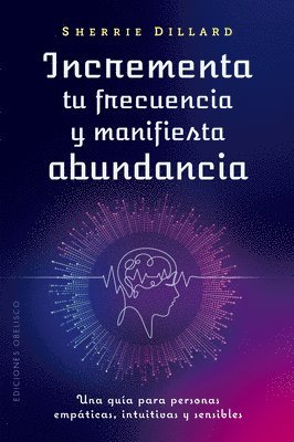 bokomslag Incrementa Tu Frecuencia Y Manifiesta Abundancia