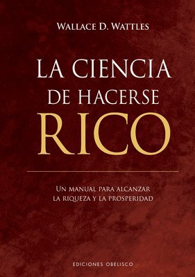 Wallace D. Wattles, Wallace D Wattles - Ciencia de Hacerse Rico, La -V3*, Inbunden
