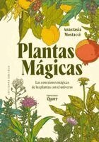 Anastasia Mostacci - Plantas Magicas: Las Conexiones Mágicas de Las Plantas Con El Universo, Inbunden