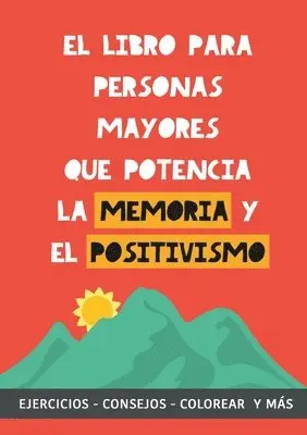 Grete Garrido - El libro para personas mayores que potencia la memoria y el positivismo, Häftad. Tillgänglighet: Lägg i varukorg