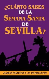bokomslag ?Cuanto sabes de la Semana Santa de Sevilla?