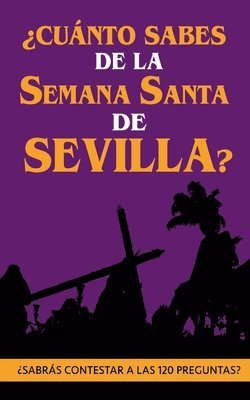 bokomslag Cunto sabes de la Semana Santa de Sevilla?