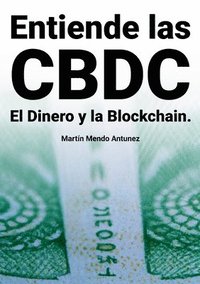 bokomslag Entiende las CBDC el Dinero y la Blockchain