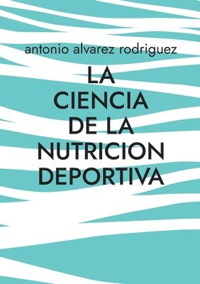 La Ciencia de la Nutricion Deportiva 1