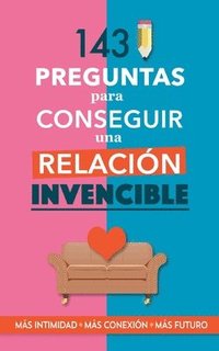 bokomslag 143 preguntas para conseguir una relación invencible