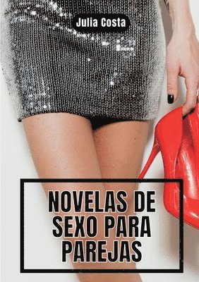 bokomslag Novelas de Sexo para Parejas