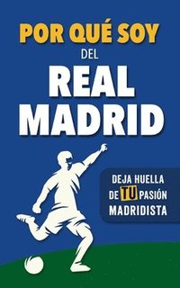 bokomslag Por qu soy del Real Madrid