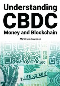 bokomslag Understanding CBDC Money and Blockchain