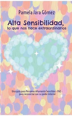 bokomslag "Alta Sensibilidad, lo que nos hace extraordinarios"