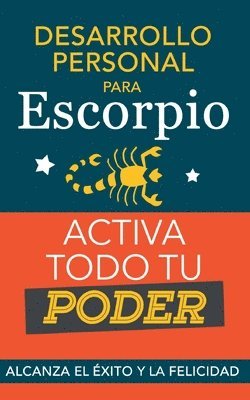 bokomslag Desarrollo personal para Escorpio. Activa todo tu Poder