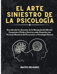 bokomslag El Arte Siniestro de la Psicologia