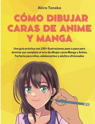 bokomslag Cómo Dibujar Caras De Anime Y Manga