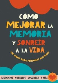 bokomslag Cómo mejorar la memoria y sonreír a la vida