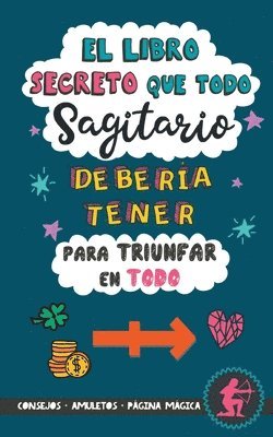 El libro secreto que todo Sagitario debera tener para triunfar en todo 1