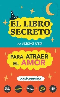 Eve Stars - libro secreto que deberías tener para atraer el amor, Häftad