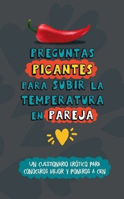 Preguntas picantes para subir la temperatura en pareja 1