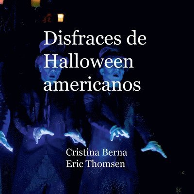Cristina Berna, Eric Thomsen - Disfraces americanos de Halloween, Häftad