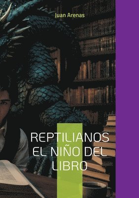 Reptilianos el niño del libro