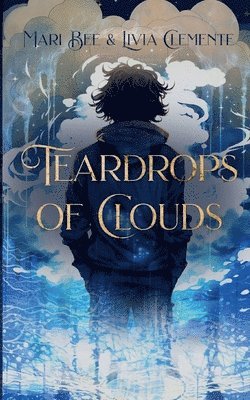 Teardrops of Clouds 1