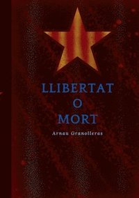 bokomslag Llibertat o mort