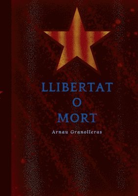 Arnau Granolleras - Llibertat o mort, Häftad