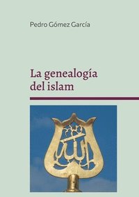 bokomslag La genealoga del islam